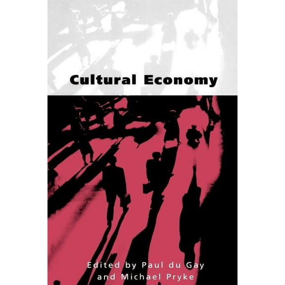 Culture, Representation and Identity Cultural Economy: Cultural Analysis and Commercial Life, (Paperback)