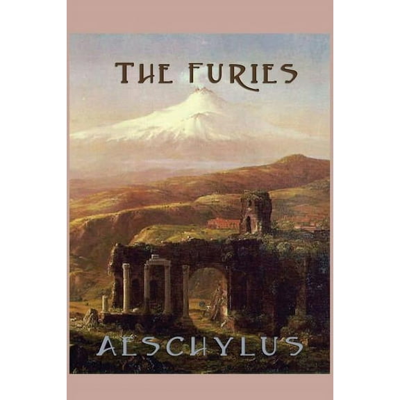 The Furies: A Greek Tragedy of Justice and Transformation, (Paperback)
