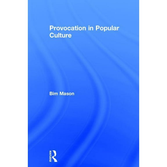 Provocation in Popular Culture, (Hardcover)