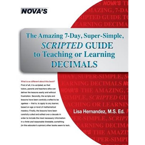 Pre-Owned The Amazing 7-Day, Super-Simple, Scripted Guide to Teaching or Learning Decimals (Paperback) by Lisa Hernandez
