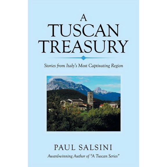 A Tuscan Treasury: Stories from Italy's Most Captivating Region, (Paperback)