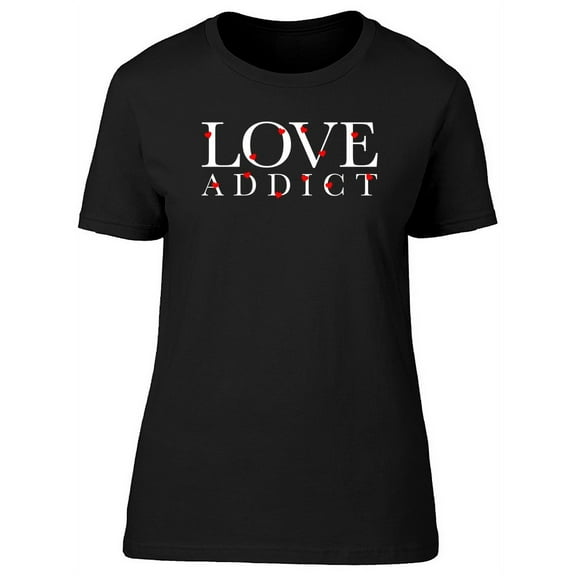 Love Addict Slogan Hearts T-Shirt Women -Image by Shutterstock, Female Small