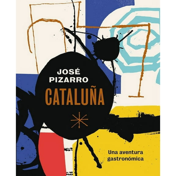Cataluña : Una aventura gastronómica (Hardcover)