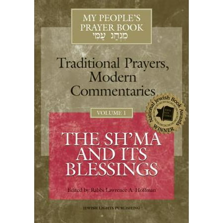 Jewish Prayers And Blessings - My People's Prayer Book Vol 1 : The Sh'ma and Its Blessings