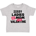 thumbnail image 3 of Inktastic Sorry Ladies My Mom is My Valentine Boys Toddler T-Shirt, 3 of 5