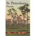 thumbnail image 1 of Pre-Owned Vintage Images: St. Petersburg, Florida : A Visual History (Paperback), 1 of 1