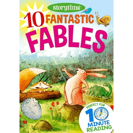 10 Fantastic Fables for 4-8 Year Olds (Perfect for Bedtime & Independent Reading) (Series: Read together for 10 minutes a day) -