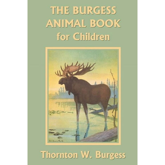 The Burgess Animal Book for Children (Yesterday's Classics), (Paperback)