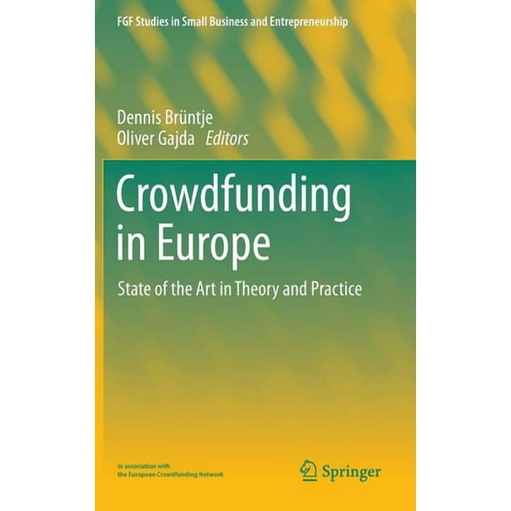 Fgf Studies in Small Business and Entrep Crowdfunding in Europe: State of the Art in Theory and Practice, (Hardcover)