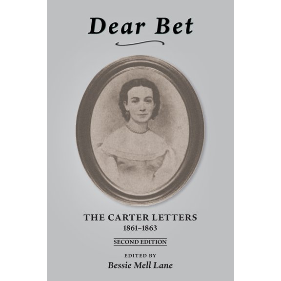 Dear Bet: The Carter Letters, 1861-1863, (Paperback)
