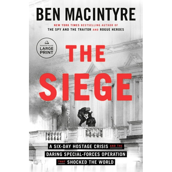 The Siege: A Six-Day Hostage Crisis and the Daring Special-Forces Operation That Shocked the World, (Paperback)