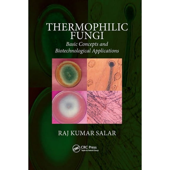 Thermophilic Fungi: Basic Concepts and Biotechnological Applications, (Paperback)