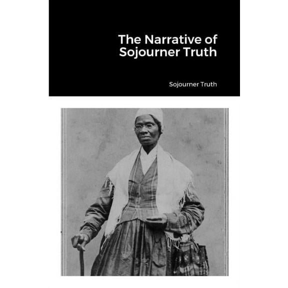 The Narrative of Sojourner Truth (Paperback)