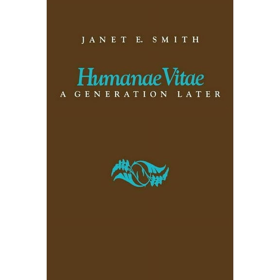 Humanae Vitae: A Generation Later, (Paperback)