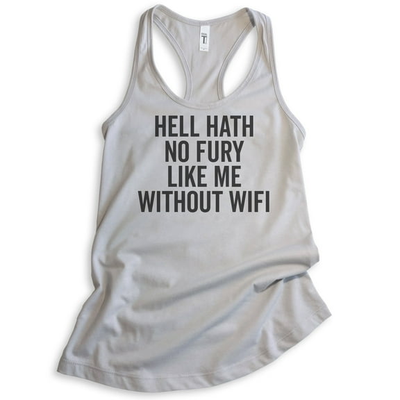 Hell Hath No Fury Like Me Without Wifi Tank Top, Ladies Racerback Tank Top, Wifi Tank, Silver Gray, Small