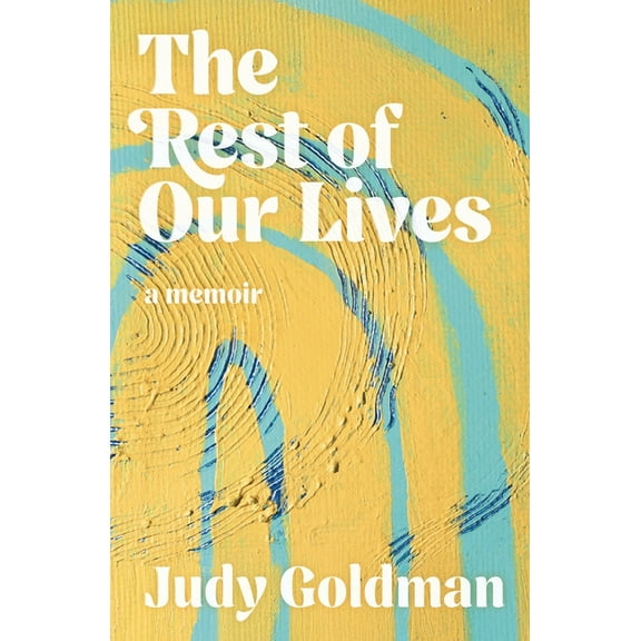 The Rest of Our Lives, (Paperback)