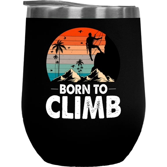 Retro Born to Climb - Rock Climber, Hiker, Mountaineer, Black 12oz Wine Tumbler