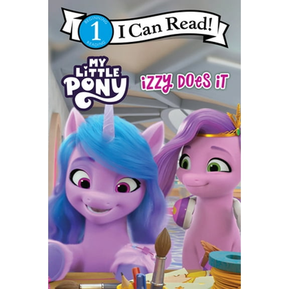 Pre-Owned My Little Pony: Izzy Does It (Paperback) 0063037572 9780063037571