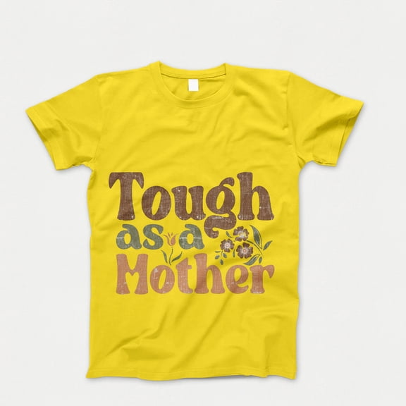 Tough As A Mother T-shirt, Mothers Day Shirt, Funny Mom Tshirt, Retro Mother's Day Gift, Aesthetic Mama Crewneck, Mother's Day Tee