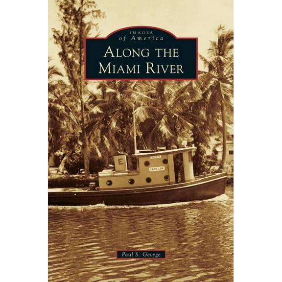 Along the Miami River (Hardcover)
