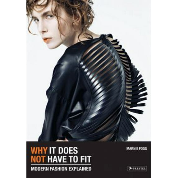 Pre-Owned Why It Does Not Have To Fit: Modern Fashion Explained (Paperback) 3791349694 9783791349695