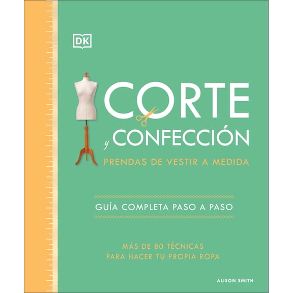 Corte Y ConfecciÃ³n (the Tailoring Book): Prendas de Vestir a Medida, (Hardcover)