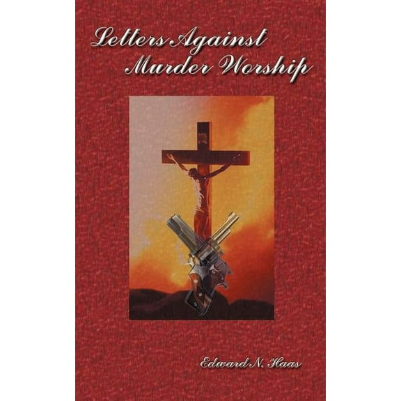 Letters Against Murder Worship, (Paperback)