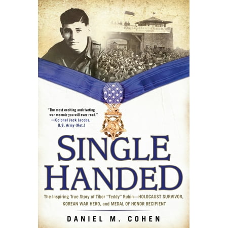 Korean War Service Medal - Single Handed : The Inspiring True Story of Tibor