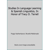 Studies In Language Learning & Spanish Linguistics, In Honor of Tracy D. Terrell [Hardcover - Used]