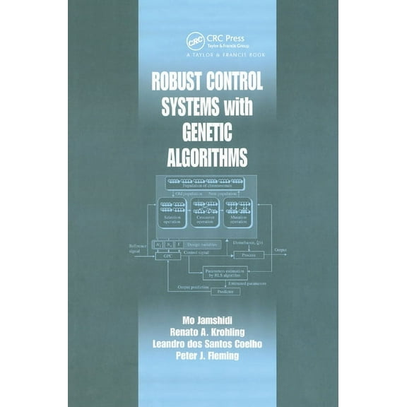 Control Robust Control Systems with Genetic Algorithms, (Paperback)