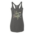 thumbnail image 2 of Stay Beautiful Positivity Quote Saying Pop Culture Tri-Blend Racerback Tank Top, Premium Heather, Large, 2 of 3