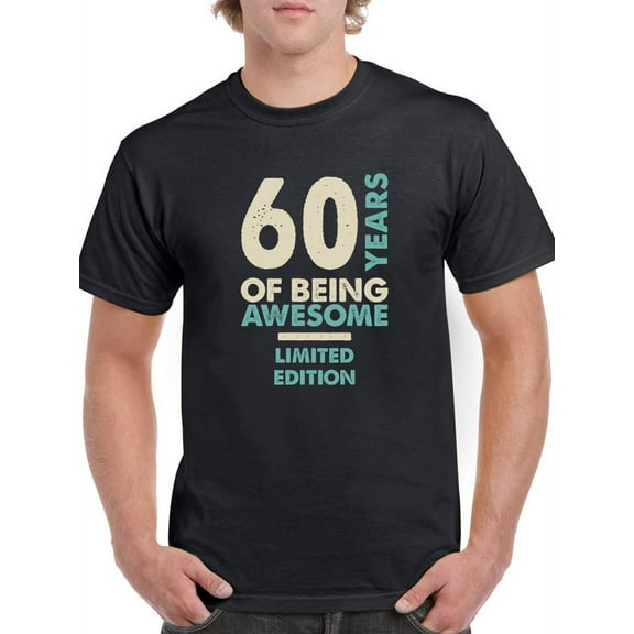 60 Years Being Limited Edition Men T-Shirt, Male XX-Large
