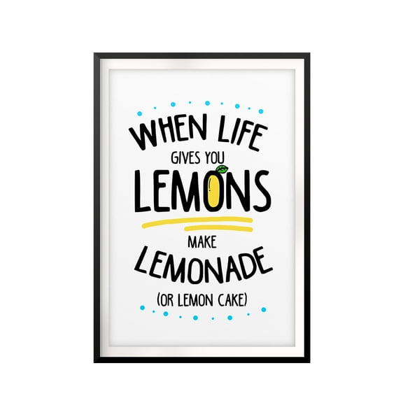 Designs ByLITA If Life Gives You Lemons. Make Lemonade (or lemon cake) 5 x 7 UNFRAMED Print Novelty Wall Art