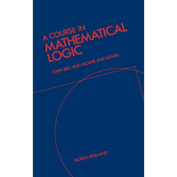 A Course in Mathematical Logic, (Hardcover)
