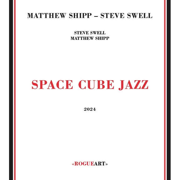 Shipp,Matthew / Swell,Steve - Space Cube Jazz - Music & Performance - CD