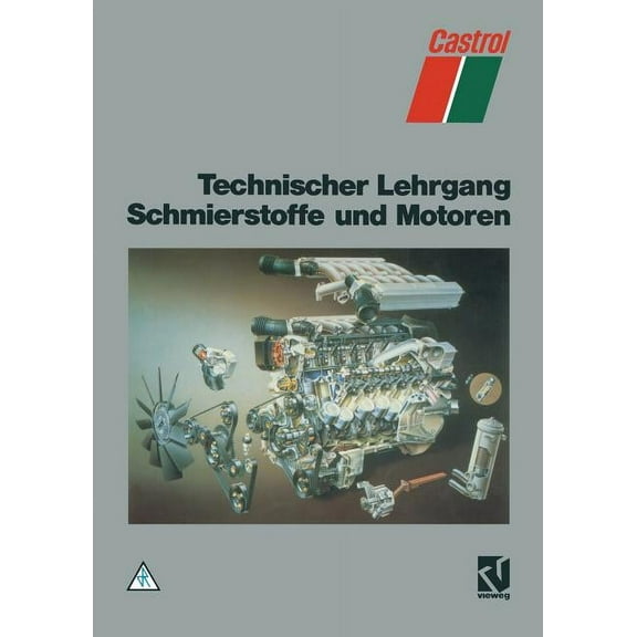Technischer Lehrgang Schmierstoffe Und Motoren, (Paperback)