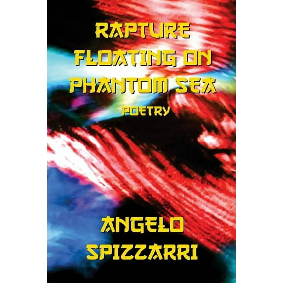Rapture Floating On Phantom Sea: Poetry (Paperback)