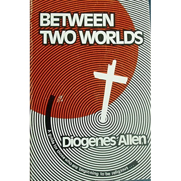 Pre-Owned Between two worlds: A guide for those beginning to be religious, 9780804211680, 080421168X, Paperback,