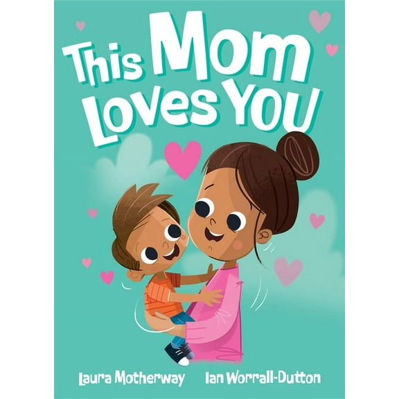 This Mom Loves You, (Hardcover)