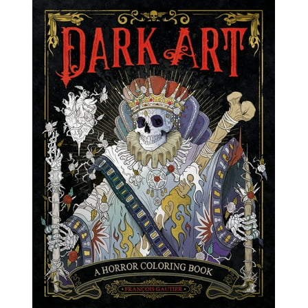 François Gautier: Dark Art: A Horror Coloring Book, 96 pages (Paperback)