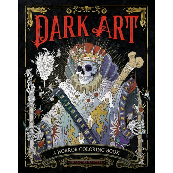 François Gautier: Dark Art: A Horror Coloring Book, 96 pages (Paperback)