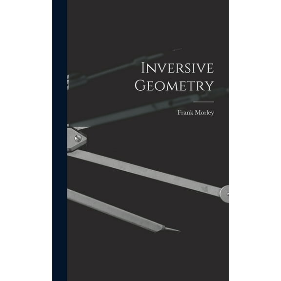 Inversive Geometry, (Hardcover)