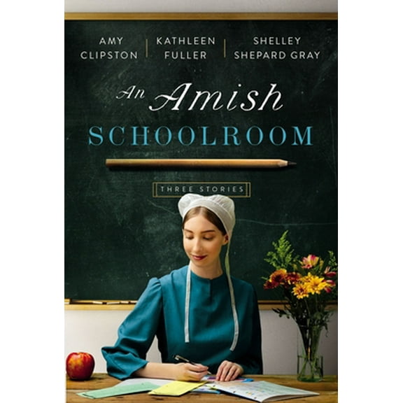 Pre-Owned An Amish Schoolroom: Three Stories (Paperback) 084070707X 9780840707079