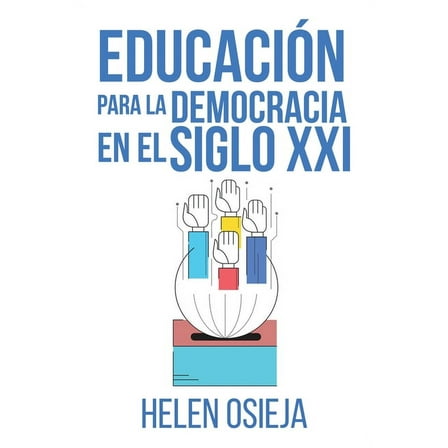 Educación para la Democracia en el Siglo XXI, (Paperback)