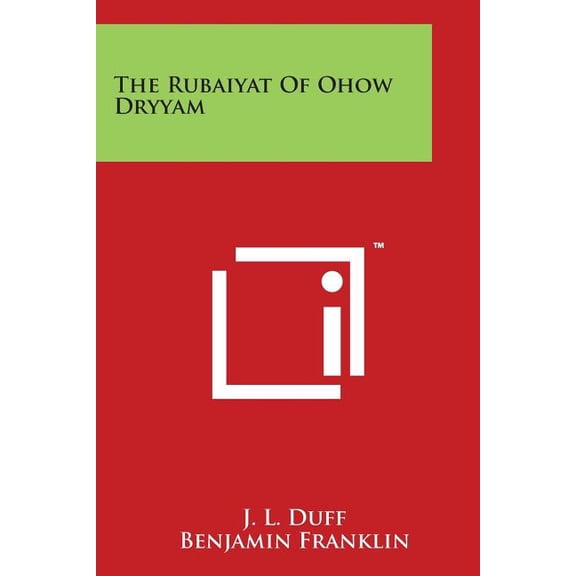 The Rubaiyat of Ohow Dryyam, (Paperback)