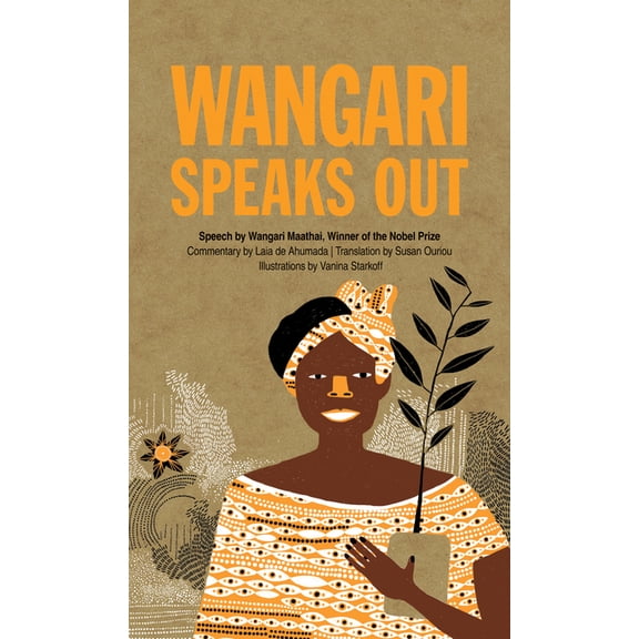 Speak Out Wangari Speaks Out, Book 3, (Hardcover)