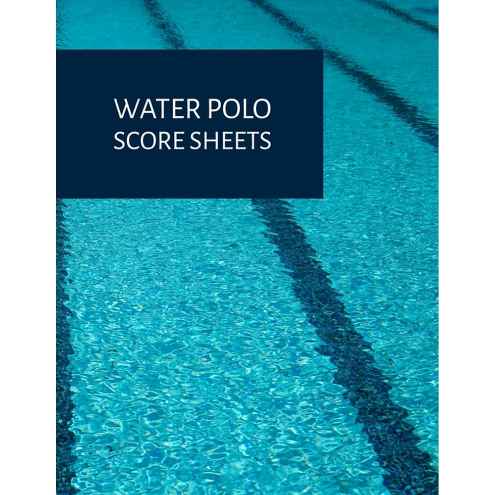 Water Polo Score Book Scoresheet pad for recording games (Paperback