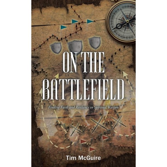 On the Battlefield: Finding Faith and Resilience in Spiritual Warfare, (Paperback)