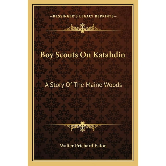 Boy Scouts On Katahdin: A Story Of The Maine Woods (Paperback)