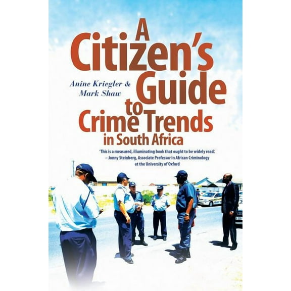 A Citizen's Guide to Crime Trends in South Africa (Paperback)